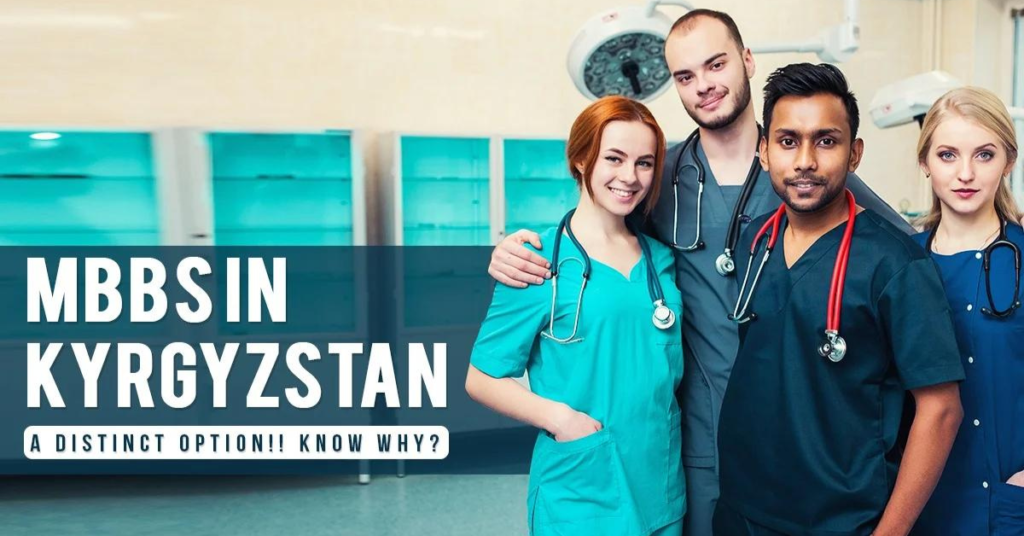 MBBS IN KYRGYZSTAN – TOP UNIVERSITIES, FEE STRUCTURE & BENEFITS