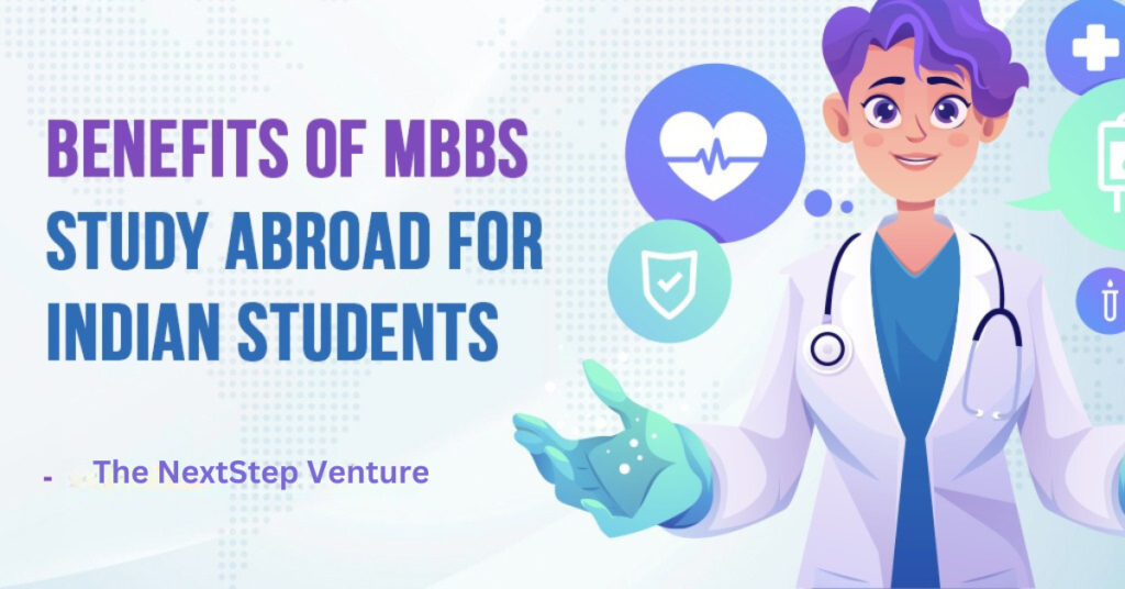 Exploring the Benefits: MBBS Abroad for Indian Students